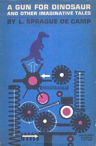 Обложка книги «A Gun for Dinosaur and Other Imaginative Tales»