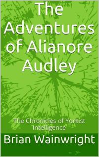 Обложка книги «The Adventures of Alianore Audley»