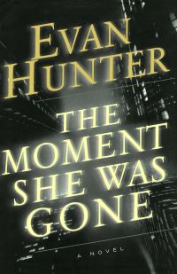 Обложка книги «The Moment She Was Gone»