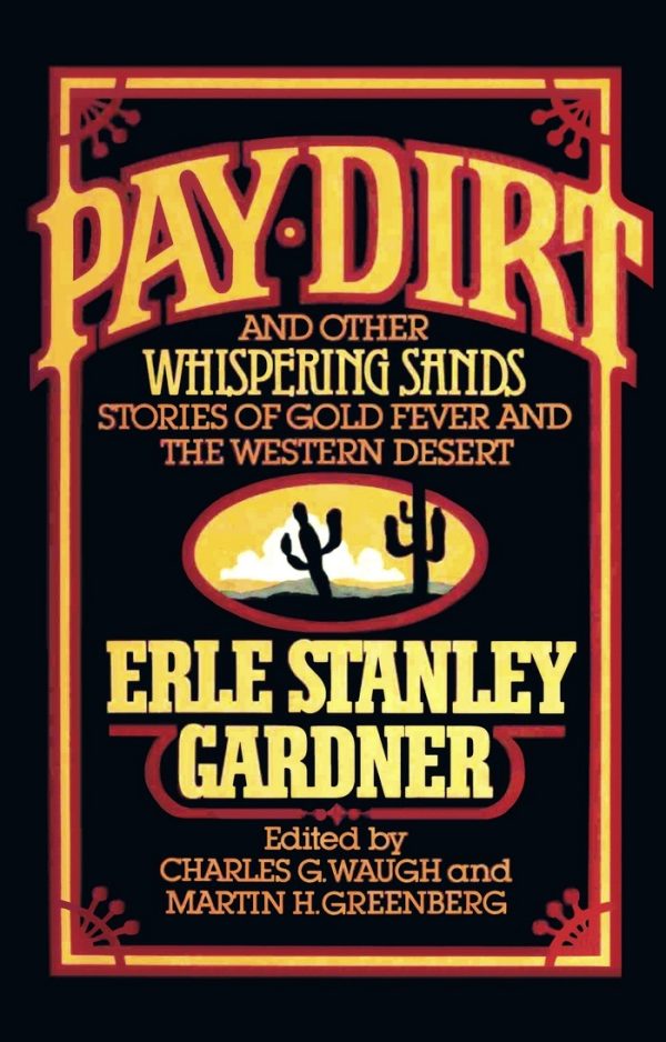 Обложка книги «Pay Dirt and Other Whispering Sands Stories of Gold Fever and the Western Desert»