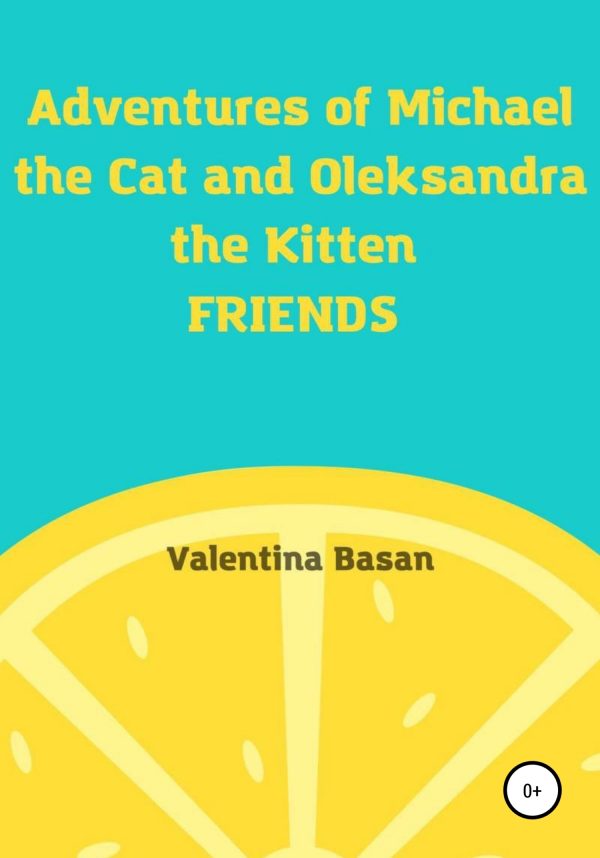 Обложка книги «Adventures of Michael the Cat and Oleksandra the Kitten. Friends [СИ]»