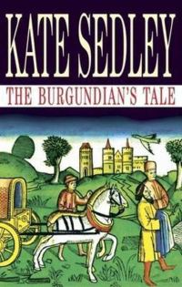Обложка книги «The Burgundian’s Tale»
