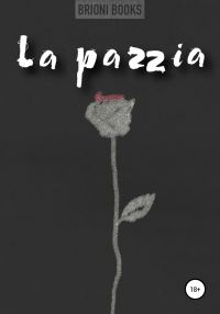 Обложка книги «La pazzia»