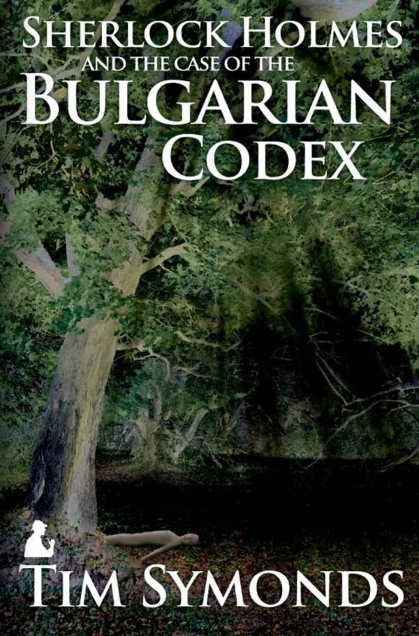 Обложка книги «Sherlock Holmes and The Case of The Bulgarian Codex»