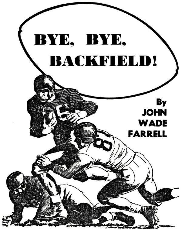 Обложка книги «Bye, Bye, Backfield!»