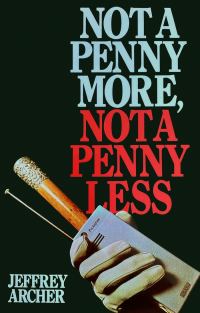 Обложка книги «Not a Penny More, Not a Penny Less»
