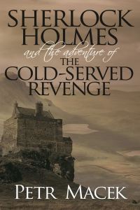 Обложка книги «Sherlock Holmes and The Adventure of The Cold-Served Revenge»