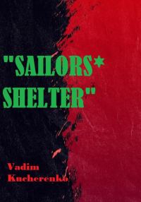 Обложка книги «Sailors’ Shelter»