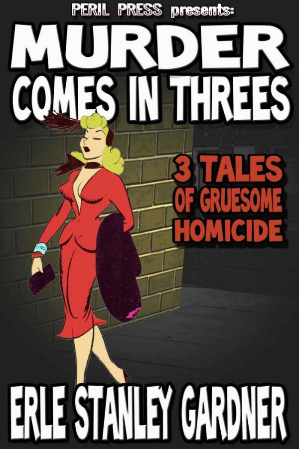 Обложка книги «Murder Comes in Threes: 3 Tales of Gruesome Homicide»