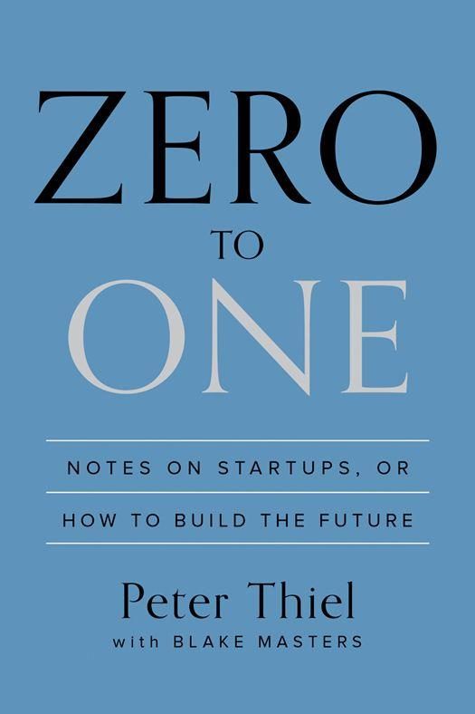 Обложка книги «Zero to One: Notes on Startups, or How to Build the Future»
