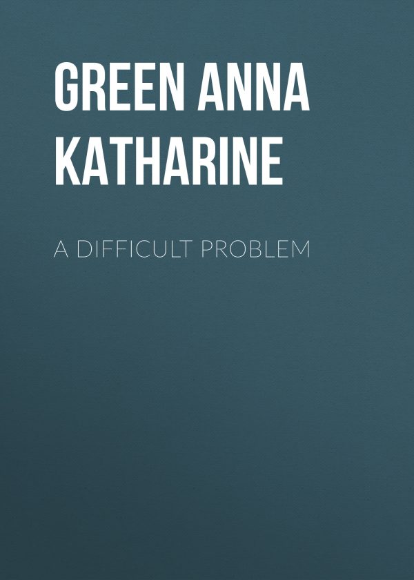 Обложка книги «A Difficult Problem»