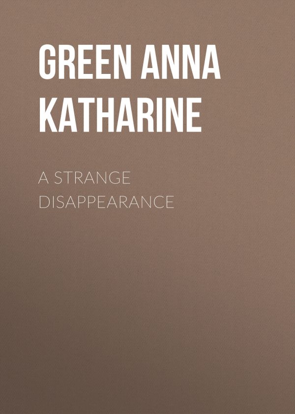 Обложка книги «A Strange Disappearance»