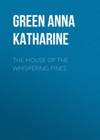 Обложка книги «The House of the Whispering Pines»