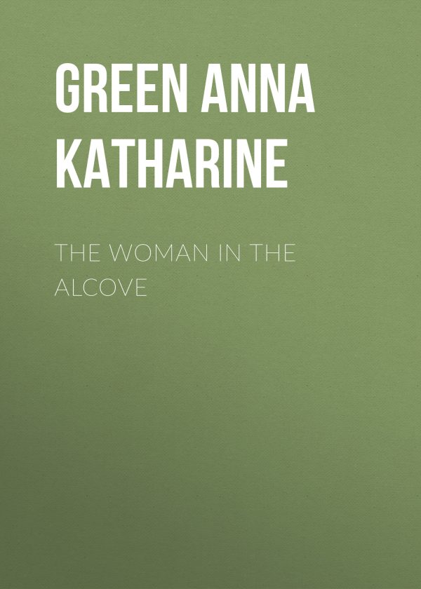 Обложка книги «The Woman in the Alcove»
