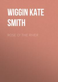 Обложка книги «Rose o' the River»