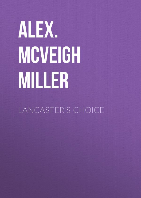 Обложка книги «Lancaster's Choice»