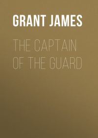Обложка книги «The Captain of the Guard»
