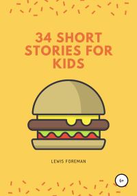 Обложка книги «34 Short Stories For Kids»