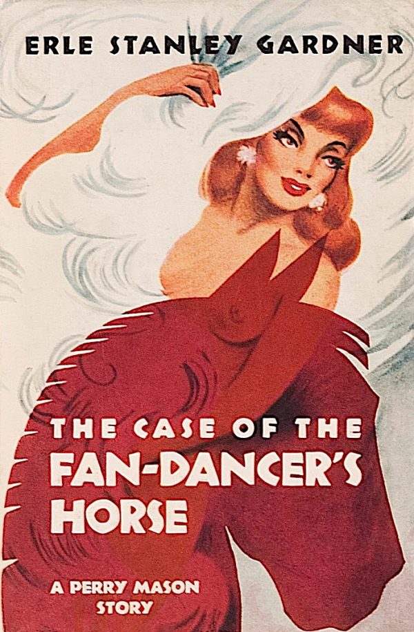 Обложка книги «The Case of the Fan-Dancer's Horse»