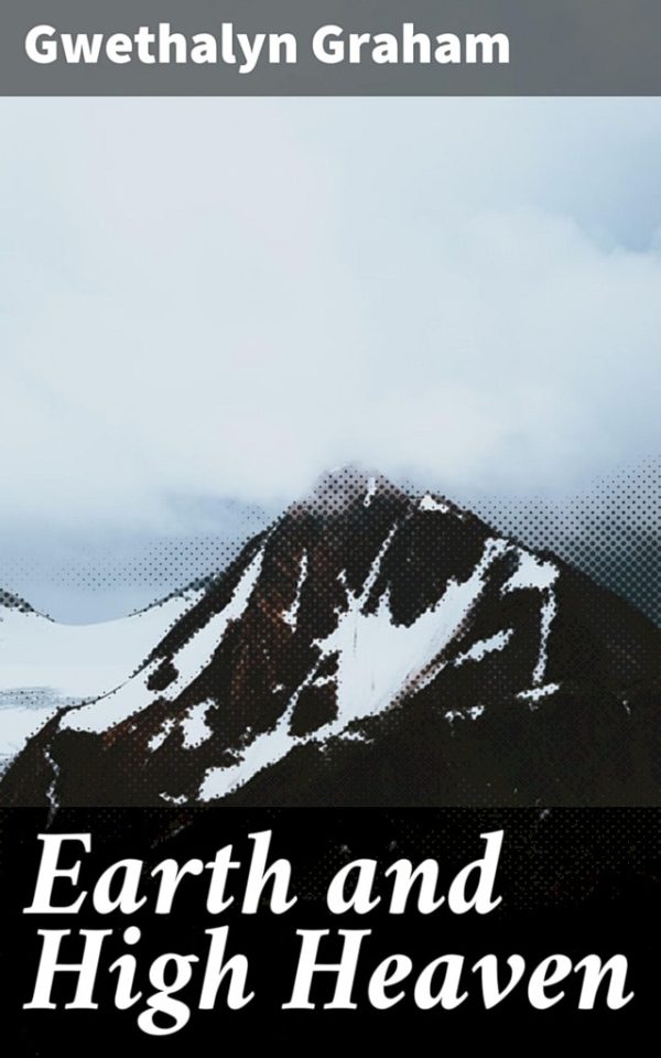 Обложка книги «Earth and High Heaven»
