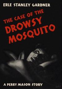 Обложка книги «The Case of the Drowsy Mosquito»