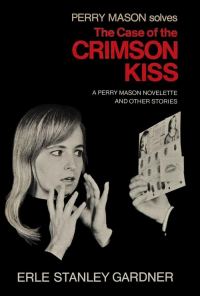 Обложка книги «The Case of the Crimson Kiss»