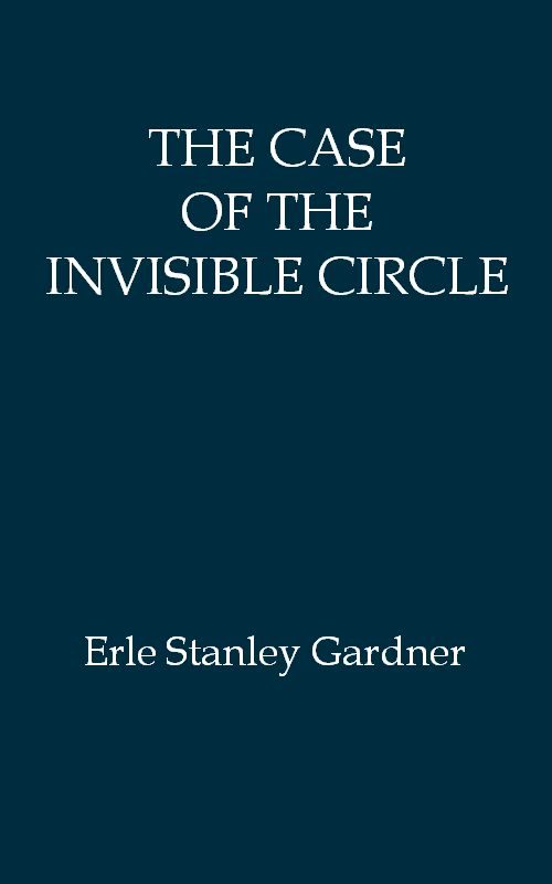 Обложка книги «The Case of the Invisible Circle»