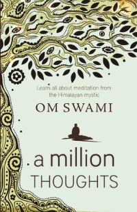 Обложка книги «A Million Thoughts: Learn All About Meditation from a Himalayan Mystic»