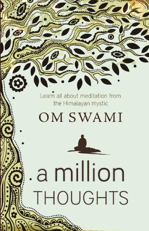 Обложка книги «A Million Thoughts: Learn All About Meditation from a Himalayan Mystic»