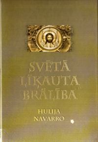 Обложка книги «Svētā līķauta brālība»