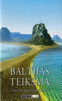 Обложка книги «Baltijas Teiksma. Lietuviešu fantāzija un fantastika»