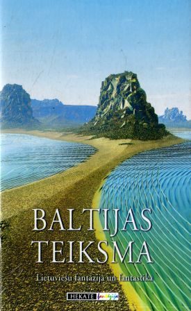 Обложка книги «Baltijas Teiksma. Lietuviešu fantāzija un fantastika»