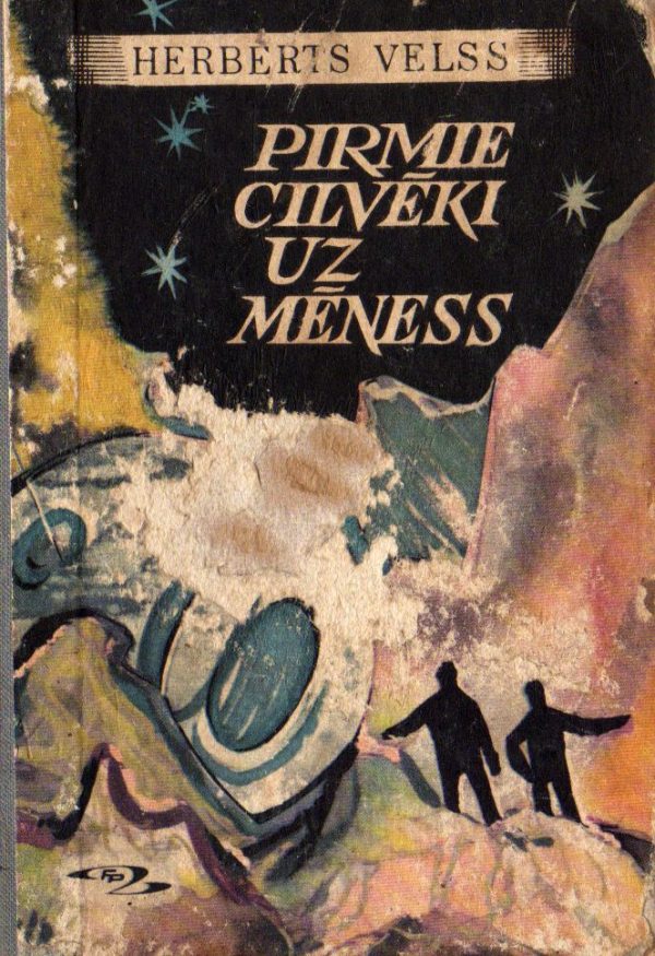 Обложка книги «Pirmie cilvēki uz Mēness»