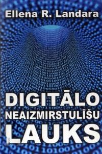 Обложка книги «Digitālo neaizmirstulīšu lauks»