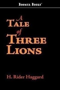 Обложка книги «A Tale of Three Lions»