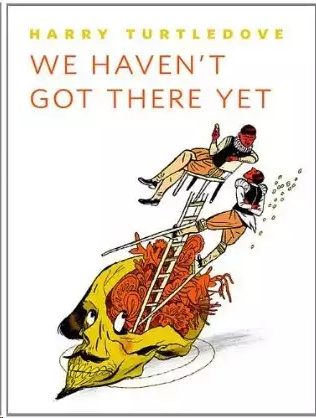 Обложка книги «We Haven't Got There Yet»