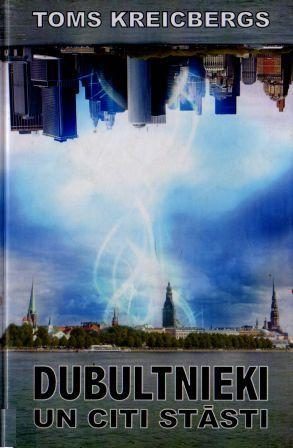 Обложка книги «Dubultnieki un citi stāsti»