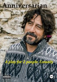 Обложка книги «Anniversarian. A play for 2 people. Comedy»