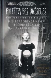 Обложка книги «Mis Peregrīnes nams brīnumbērniem 2. Pilsēta bez dvēseles»