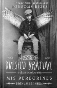 Обложка книги «Mis Peregrines nams brīnumbērniem - 3 Dvēseļu krātuve»