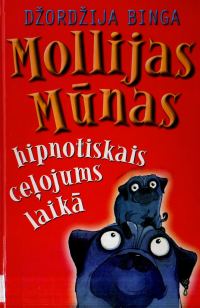 Обложка книги «Mollijas Mūnas hipnotiskais ceļojums laikā»
