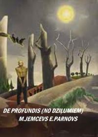 Обложка книги «De Profundis (no Dzilumiem)»