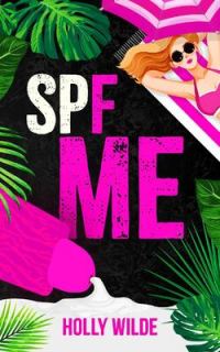 Обложка книги «SPF ME»