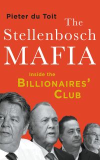 Обложка книги «Мафия Стелленбоша. Внутри клуба миллиардеров»