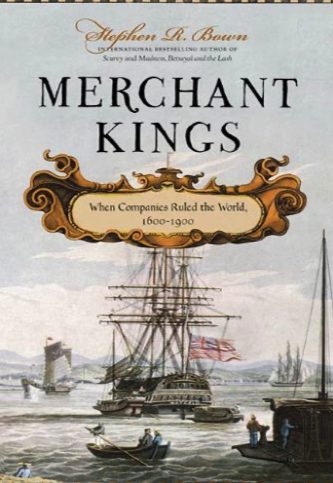 Обложка книги «Короли-торговцы. Когда компании правили миром, 1600-1900 гг.»