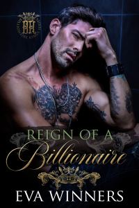 Обложка книги «Reign of a Billionaire : A Dark Mafia Enemies-to-Lovers Romance»