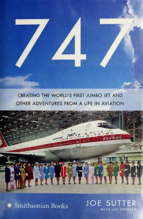 Обложка книги «747. Создание первого в мире реактивного самолета и другие приключения из жизни авиации»