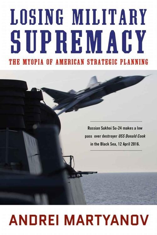 Обложка книги «Утрата военного превосходства. Близорукость американского стратегического планирования. 2019»