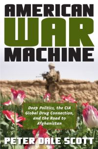 Обложка книги «Американская военная машина. Глубинная политика, глобальная связь ЦРУ с наркотиками и путь в Афганистан»