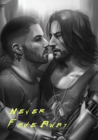 Обложка книги «Never Fade Away (СИ)»
